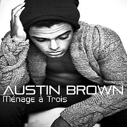 Austin Brown - Menage A Trois album
