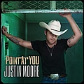 Justin Moore - Point At You album