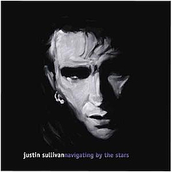 Justin Sullivan - Navigating By The Stars альбом