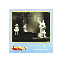 Austin Tv - La Ãºltima noche del mundo album