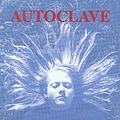 Autoclave - Autoclave альбом