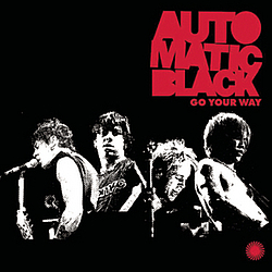 Automatic Black - Go Your Way альбом