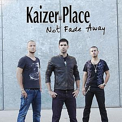 Kaizer Place - Not Fade Away альбом