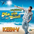 keen&#039;v - Ma vie au soleil album