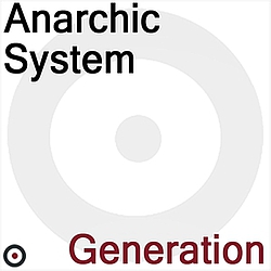 Anarchic System - Generation альбом