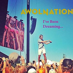 Awolnation - I&#039;ve Been Dreaming альбом
