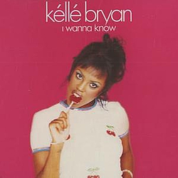 Kelle Bryan - I Wanna Know album