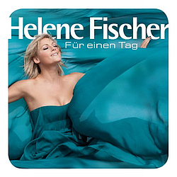 Helene Fischer - Für Einen Tag album