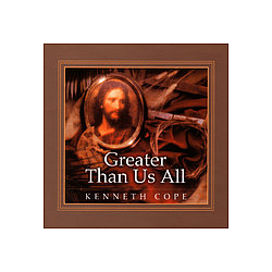 Kenneth Cope - Greater Than Us All album