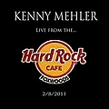 Kenny Mehler - Live from the Hard Rock album