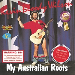 Kevin Bloody Wilson - My Australian Roots альбом