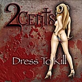 2cents - Dress To Kill album