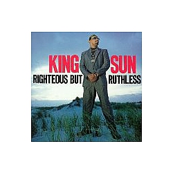King Sun - Righteous But Ruthless album
