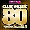 Laroche Valmont - Club Music 80 (Le meilleur des annÃ©es 80) album