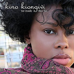 Kino Kiongivi - We Made It This Far album