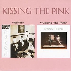 Kissing The Pink - Naked/Kissing the Pink album