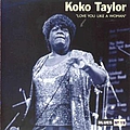 Koko Taylor - Love You Like a Woman album