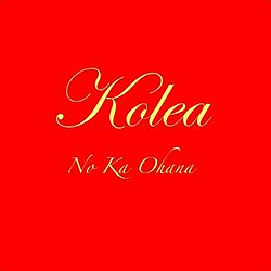 Kolea - No Ka Ohana альбом