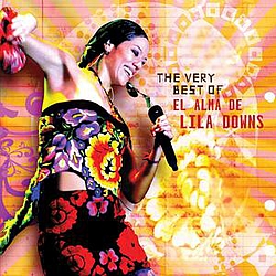 Lila Downs - The Very Best Of - El Alma de Lila Downs альбом