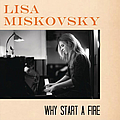 Lisa Miskovsky - Why Start a Fire album