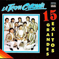 La Tropa Chicana - 15 Grandes Exitos album