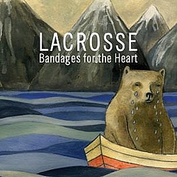 Lacrosse - Bandages for the Heart альбом
