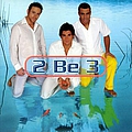 2 Be 3 - 2 Be 3 album