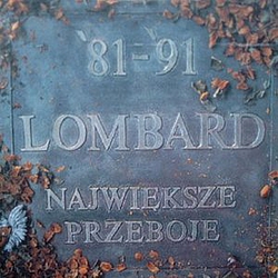 Lombard - Najwieksze Przeboje &#039;81-&#039;91 альбом