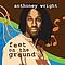 Anthoney Wright - Feet On The Ground альбом