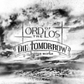 Lord of the Lost - Die Tomorrow (Bonus Works) альбом