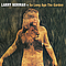 Larry Norman - So Long Ago the Garden альбом