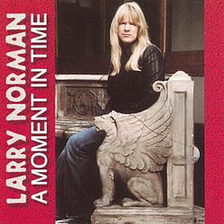 Larry Norman - A Moment in Time album