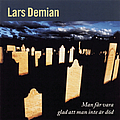 Lars Demian - Man Far Vara Glad Att Man альбом