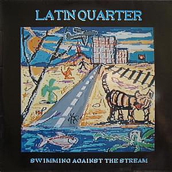 Latin Quarter - Swimming Against The Stream album