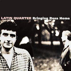 Latin Quarter - Bringing Rosa Home album