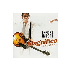 Magnifico - Export Import альбом