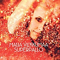 Maija Vilkkumaa - Superpallo album