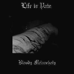 Life Is Pain - Bloody Melancholy альбом