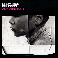 Life Without Buildings - Any Other City album