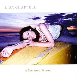 Lisa Chappell - When Then Is Now album