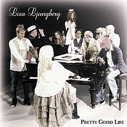Lisa Ljungberg - Pretty Good Life альбом