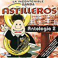 Banda Astilleros - AntologÃ­a Volumen 2 альбом