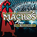 Banda Machos - EstÃ¡s Seleccionada альбом