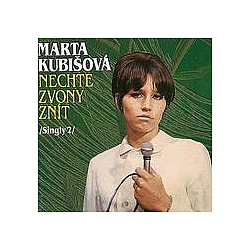 Marta Kubišová - Nechte zvony znÃ­t /Singly 2/ альбом