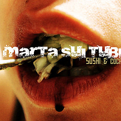 Marta Sui Tubi - Sushi &amp; Coca album