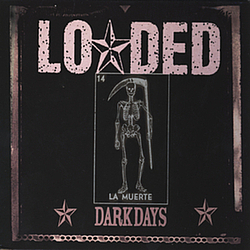 Loaded - Dark Days album