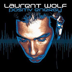 Laurent Wolf - Positiv Energy album