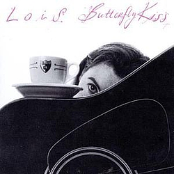 Lois - Butterfly Kiss альбом