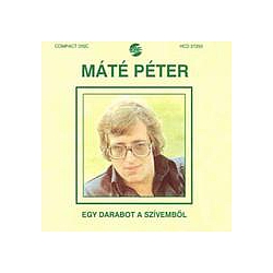 Máté Péter - Egy darabot a szÃ­vembÅl album