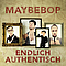 Maybebop - Endlich Authentisch альбом